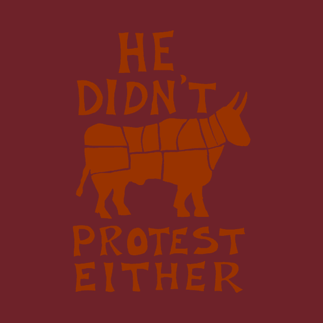 He didn't protest either by truthtopower