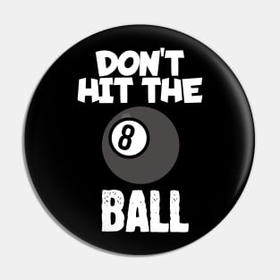 Don't hit the ball Pin