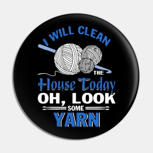 I will clean house today oh look some yarn crochet Pin