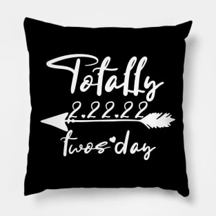 totally twosday Tuesday 2.22.22 Pillow