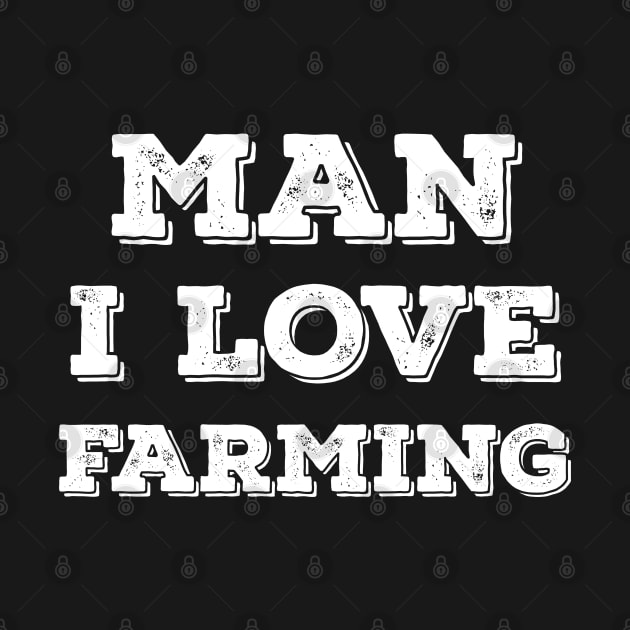 Man I love farming by Petalprints