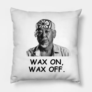 Wax on wax off Pillow