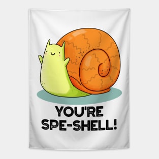 You're Spe-shell Funny Snail Pun Tapestry