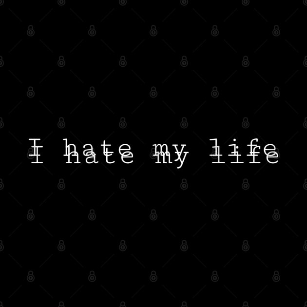 I hate my life by Pale Green Ghosts