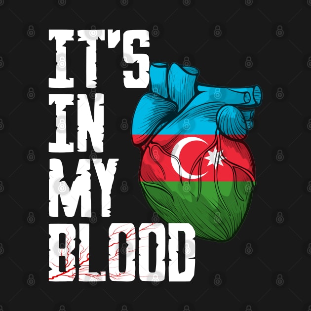 Azerbaijan it's in my Blood by IMITENE