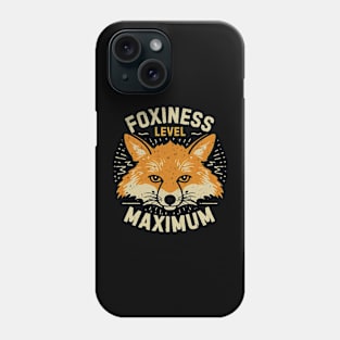 Funny Tee - Foxiness Level Maximum Phone Case