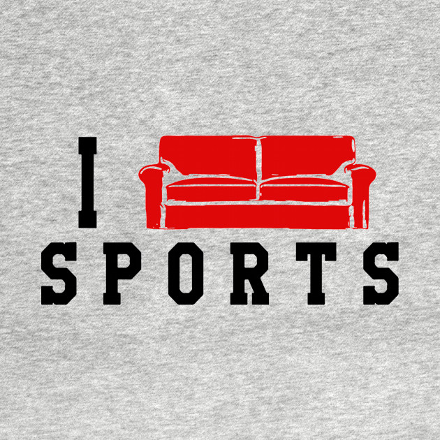 I Couch Sports - Couch - T-Shirt