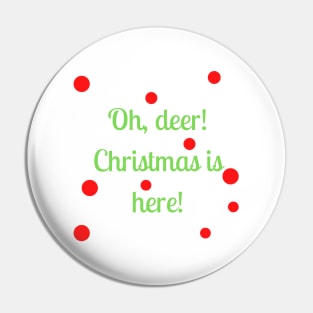 Oh, deer! Christmas is here! Pin