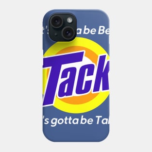 It's Gotta Be Talls Phone Case