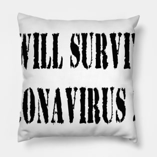 I Will Survive Corona 2020 T-Shirt Pillow