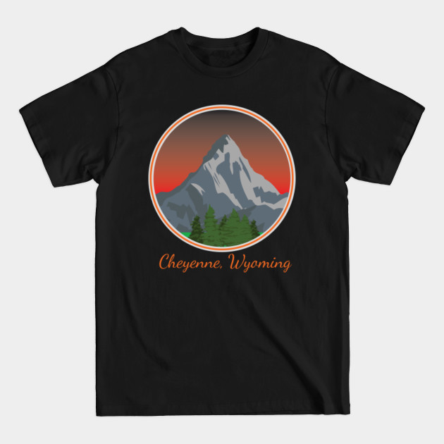 Discover Cheyenne Wyoming - Cheyenne Wyoming - T-Shirt
