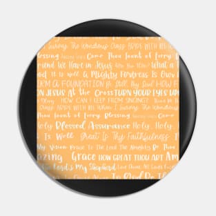 Christian Hymns Tangerine Pin