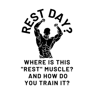 Where Is This Rest Muscle? T-Shirt