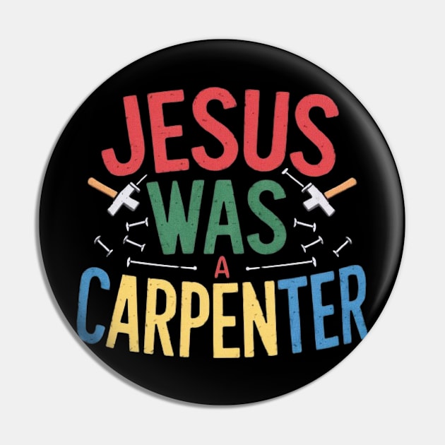 Jesus was a carpenter funny jesus shirt Pin by ARTA-ARTS-DESIGNS