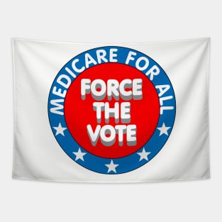 Medicare for all, Force the vote Tapestry