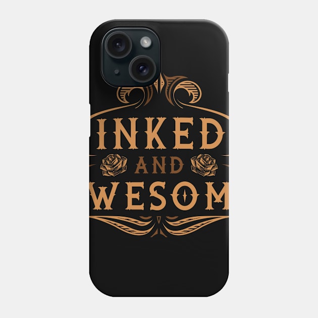 Inked And Awesome Tattoo Artist Machine  Inked Skin Beards Phone Case by Caskara