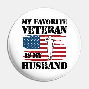 Veterans Wife - My favorite veteran is my husband Pin