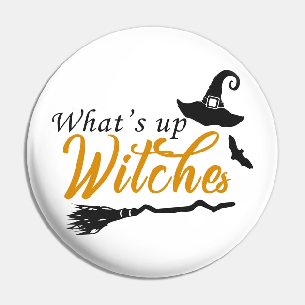 What's Up Witches Halloween Party Night Out T-shirt Pin by JDaneStore