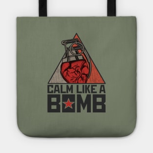 Calm Like a Bomb Tote