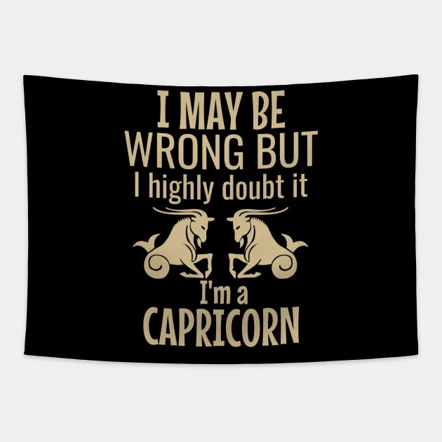 I may be wrong but I highly doubt it I am a capricorn Tapestry by cypryanus