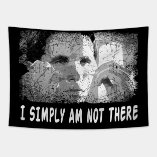 Classic I Simply Am Not There Tapestry