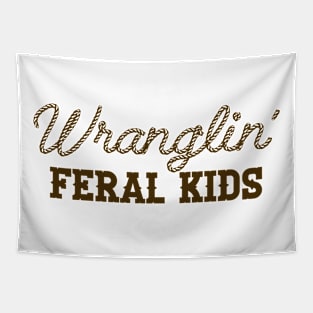 Wrangling Feral Kids Shirt, Feral Kids Shirt, Raccoon Shirt, Funny Meme Tapestry