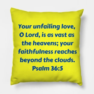 Bible Verse Psalm 36:5 Pillow