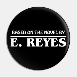 Based on the Novel by E. Reyes (Retro) Pin