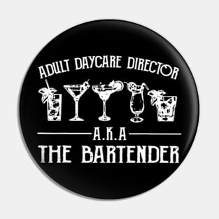 Adult Daycare Director Aka The Bartender Pin