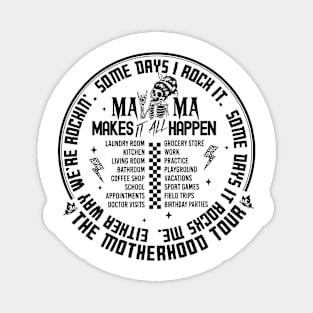 The Motherhood Tour, Some Days I Rock It Some Days It Rocks Me Either way were rockin Magnet