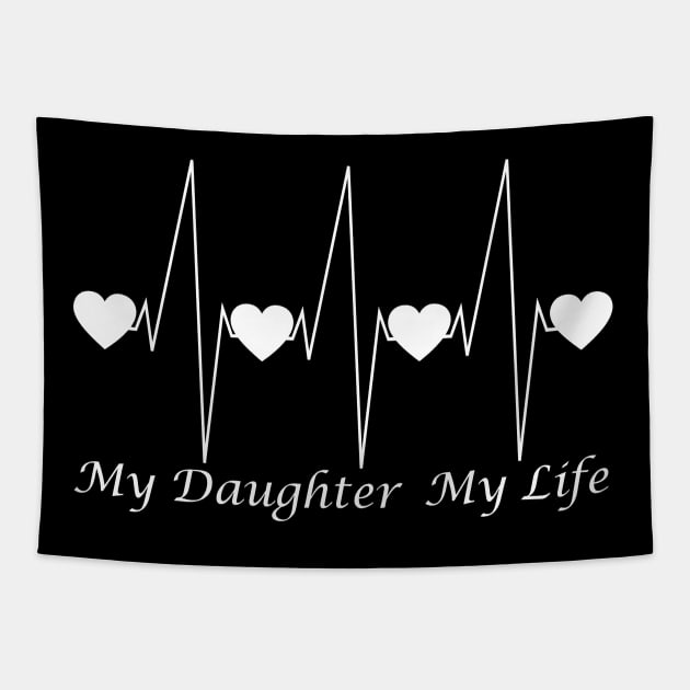 I Love My Daughter My Life Heartbeat Tapestry by Mindseye222