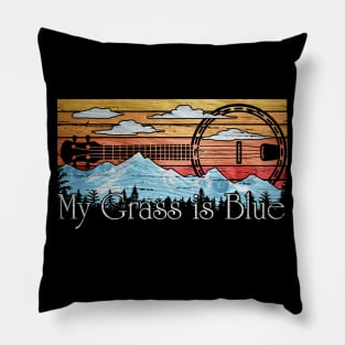 My Grass is Blue Bluegrass Banjo Music Pillow