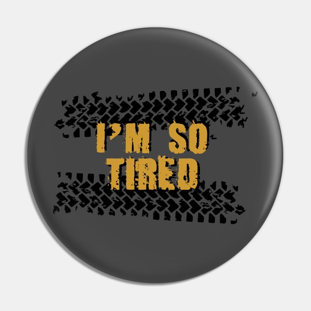 I'm so tired II Pin by HelenaCooper