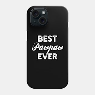 best Pawpaw ever Phone Case