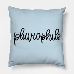 PLUVIOPHILE Pillow