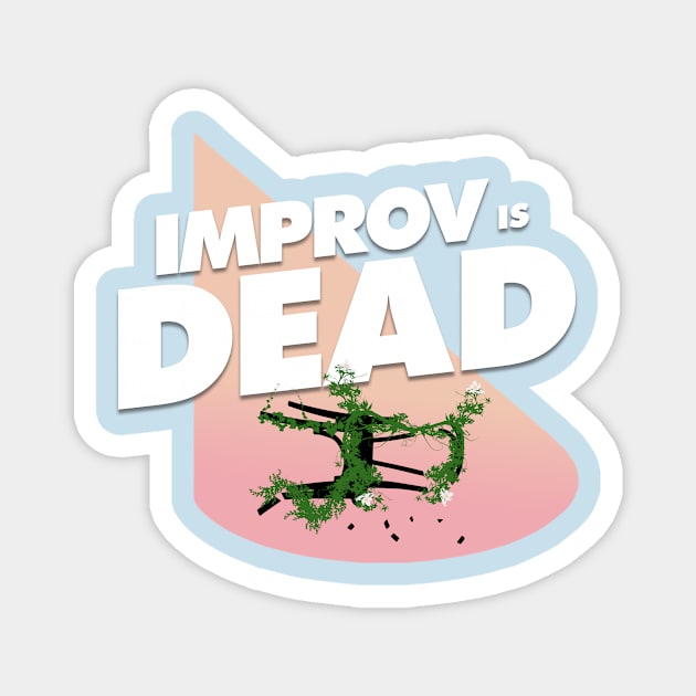 The Improv is Dead LogoT Magnet by Improv is Dead