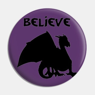 Believe in Dragons Pin