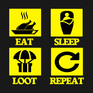 PUBG - Eat sleep loot repeat - Chicken winner T-Shirt