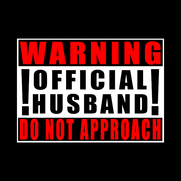 Warning Official Husband Do Not Approach by Mamon