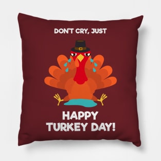 Happy Turkey Day With Turkey Crying Pillow