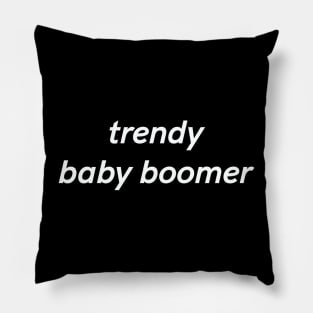 Trendy baby boomer Pillow