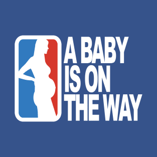 Baby Is On The Way T-Shirt