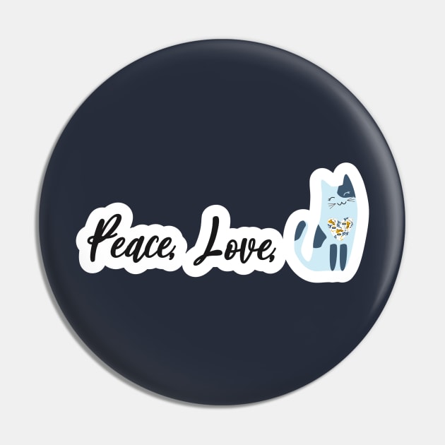 Peace, Love, Cats Pin by FamilyCurios