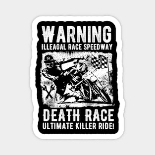 Warning Illeagal race speedway Magnet