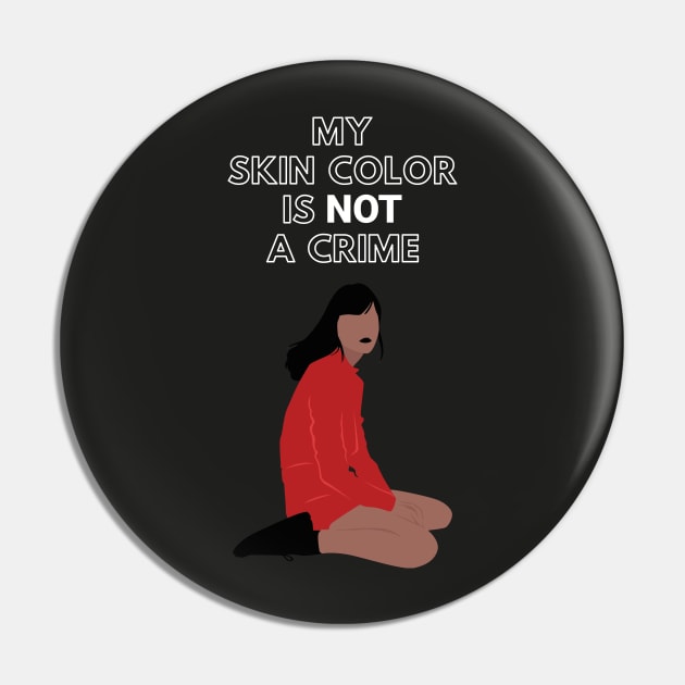 My Skin Color Is Not A Crime I Cant Breath Black Lives Matter Stop Killing Blacks Say Their Names Pin by Just Kidding Co.