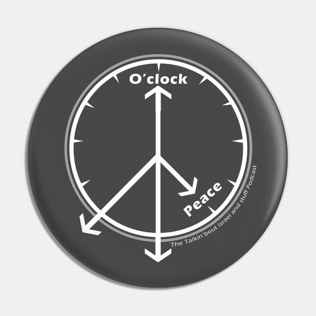 It's Peace O'clock - White Pin by TBIPodcast_TzachGefen