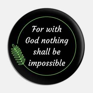 For with God nothing shall be impossible | Bible Verse Luke 1:37 Pin