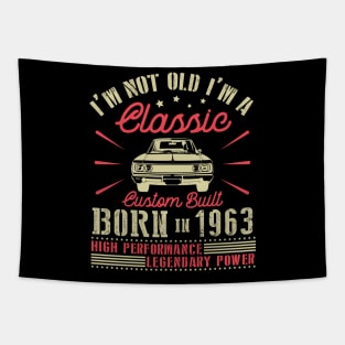 Happy Birthday I'm Not Old I'm Classic Custom Built Born In 1963 High Performance Legendary Power Tapestry