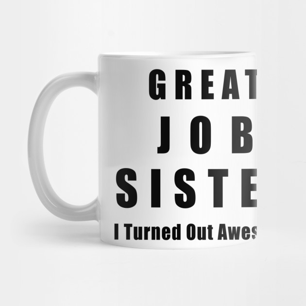 sister mug sister coffee mug funny sister gift Sister gifts funny mug