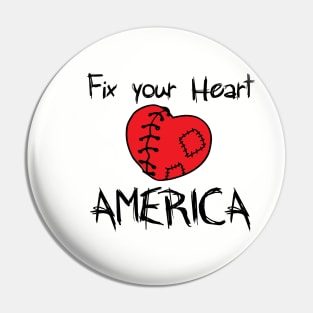 Fix Your Heart America fix your heart american Pin